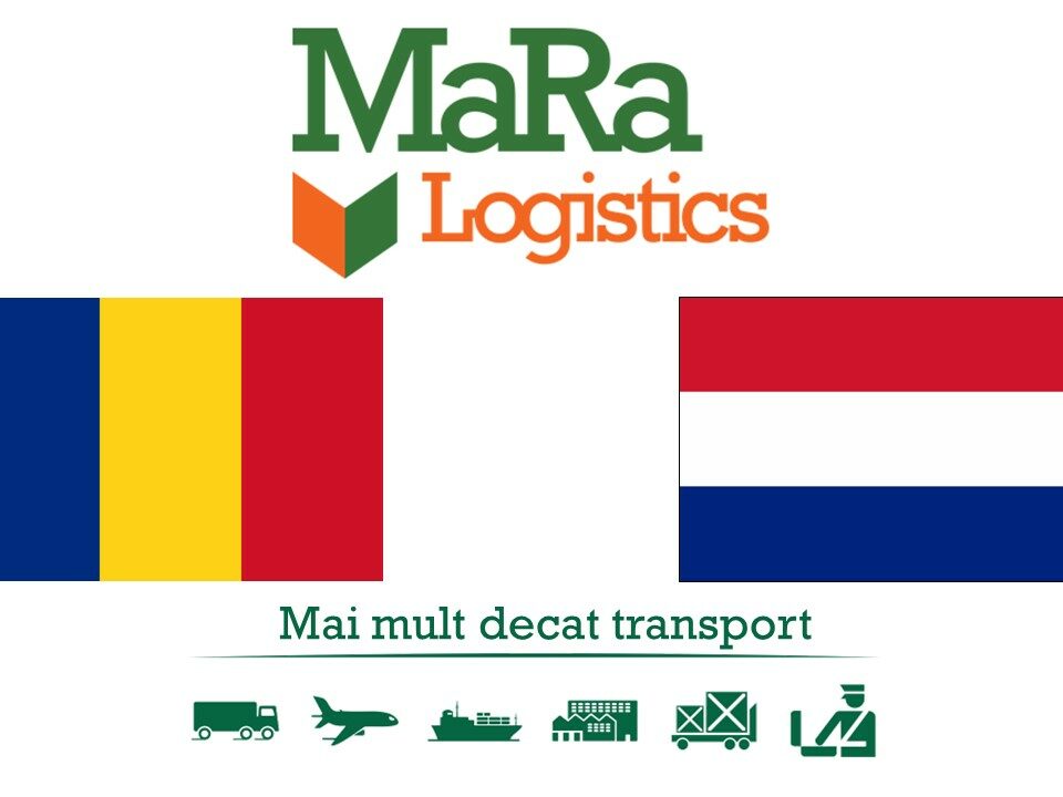 Transport Marfa Olanda Romania Transport Marfa Romania Olanda
